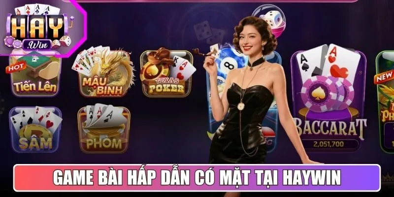 Game bài đổi thưởng hấp dẫn có mặt tại HAYWIN
